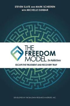 portada The Freedom Model for Addictions: Escape the Treatment and Recovery Trap (in English)
