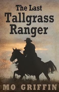 portada The Last Tallgrass Ranger (in English)
