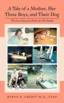 portada a tale of a mother, her three boys, and their dog: the love story of a father for his family