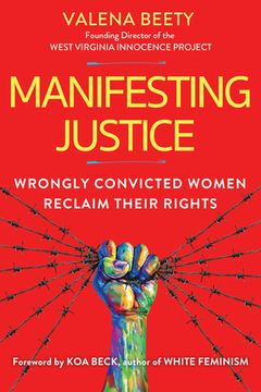 portada Manifesting Justice: Wrongly Convicted Women Reclaim Their Rights
