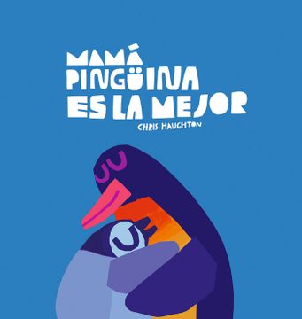 portada Mamá Pingüina Es La Mejor (in Spanish)