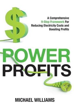 portada Power Profits: A Comprehensive 9-Step Framework for Reducing Electricity Costs and Boosting Profits (in English)