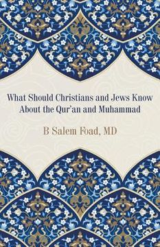 portada What Should Christians and Jews Know About the Qur'an and Muhammad