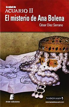 La edad de Acuario II. El misterio de Ana Bolena