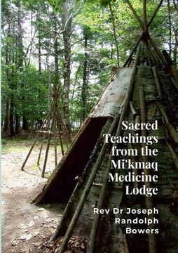 portada Sacred Teachings from the Mi'kmaq Medicine Lodge (en Inglés)