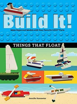 portada Build it! Things That Float: Make Supercool Models With Your Favorite Lego(R) Parts (Brick Books) (en Inglés)