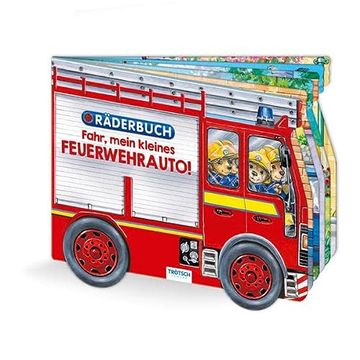 portada Trötsch Pappenbuch Räderbuch Fahr, Mein Kleines Feuerwehrauto: Spielbuch Räderbuch Beschäftigungsbuch