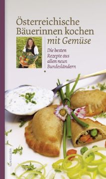 portada Österreichische Bäuerinnen kochen mit Gemüse: Die besten Rezepte aus allen neun Bundesländern (in German)