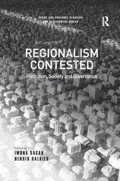 portada Regionalism Contested: Institution, Society and Governance (Urban and Regional Planning and Development Series) (en Inglés)