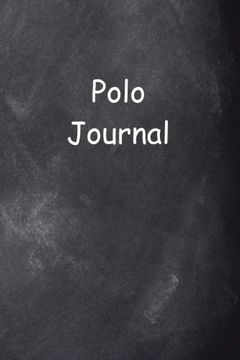 portada Polo Journal Chalkboard Design: (Not, Diary, Blank Book) (Sports Journals Nots Diaries)
