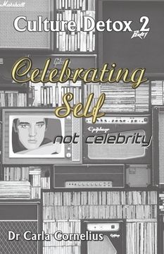 portada Culture Detox 2: Celebrating Self not Celebtiry (in English)