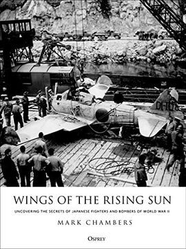 portada Wings of the Rising Sun: Uncovering the Secrets of Japanese Fighters and Bombers of World war ii (en Inglés)