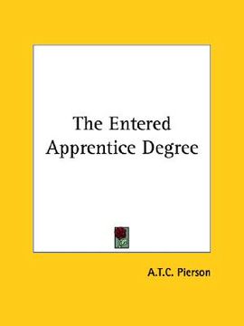 portada the entered apprentice degree (in English)