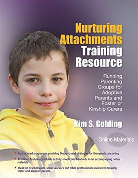 portada Nurturing Attachments Training Resource: Running Parenting Groups for Adoptive Parents and Foster or Kinship Carers - With Downloadable Materials (en Inglés)
