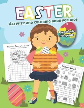 portada Easter Activity and Coloring Book for kids Preschool-4th grade: Filled with Fun Activities, Word Searches, Coloring Pages, Dot to dot, Mazes for Presc (en Inglés)