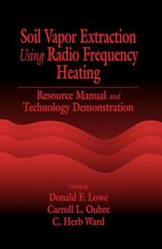 portada soil vapor extraction using radio frequency heating: resource manual and technology demonstration (en Inglés)