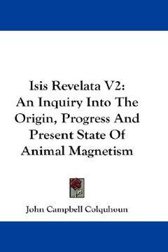 portada isis revelata v2: an inquiry into the origin, progress and present state of animal magnetism