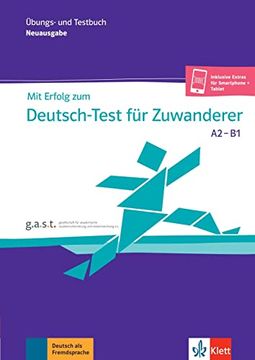 portada Mit Erfolg zum Deutsch-Test für Zuwanderer A2-B1 Übungs- und Testbuch + Online (en Alemán)