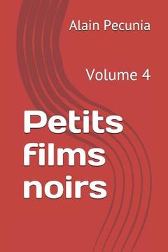 portada Petits Films Noirs: Volume 4 (in French)