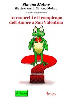 portada 10 ranocchi e il rompicapo dell'Amore a San Valentino (le Chicche) (Volume 4) (Italian Edition)