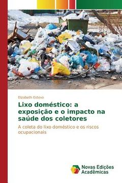 portada Lixo doméstico: a exposição e o impacto na saúde dos coletores (en Portugués)