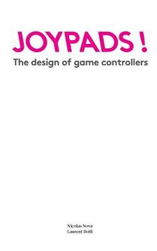 portada Joypads!: The design of game controllers (en Inglés)