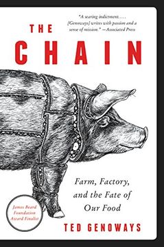 portada The Chain: Farm, Factory, and the Fate of Our Food