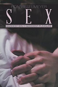 portada Sex: Baddest Sin or Goodest Pleasure