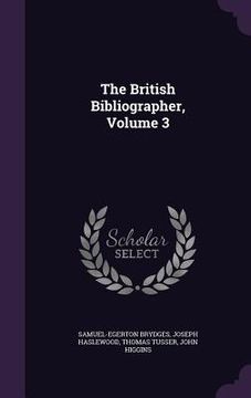 portada The British Bibliographer, Volume 3 (en Inglés)