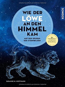 portada Wie der Löwe an den Himmel Kam: Auf den Spuren der Sternbilder (in German)