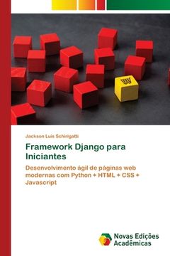 portada Framework Django Para Iniciantes: Desenvolvimento Ágil de Páginas web Modernas com Python + Html + css + Javascript (en Portugués)