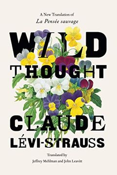 portada Wild Thought: A new Translation of “la Pensée Sauvage”: A new Translation of "la Pensee Sauvage" (in English)