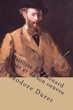 portada Histoire de Edouard Manet et de son oeuvre (en Francés)