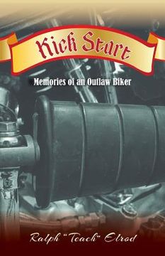 portada Kick Start: Memories of an Outlaw Biker (en Inglés)