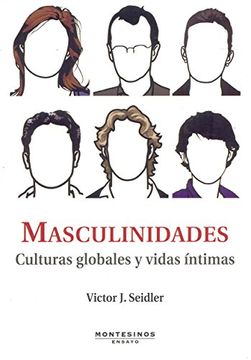 portada Masculinidades. Culturas Globales y Vidas Intimas (Montesinos)