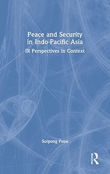 portada Peace and Security in Indo-Pacific Asia: Ir Perspectives in Context (en Inglés)