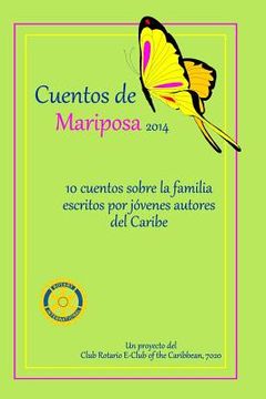 portada Cuentos de Mariposa (2014): Cuentos ninos para ninos: Un projecto del Club Rotario E-Club of the Caribbean, 7020