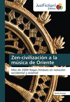 portada Zen-Civilización a la Música de Oriente: Más de 2000 Ragas Hindues en Notación Occidental y Oriental (in Spanish)