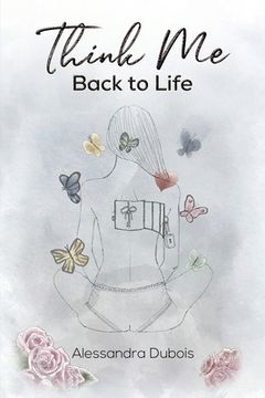 portada Think Me Back to Life (in English)