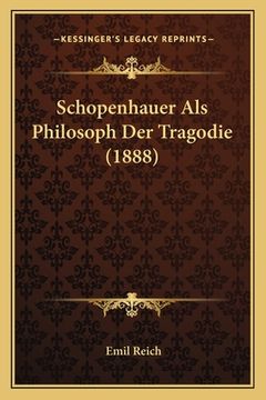 portada Schopenhauer Als Philosoph Der Tragodie (1888) (en Alemán)