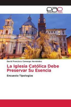 portada La Iglesia Cat�Lica Debe Preservar su Esencia: Encuesta Tipolog�As