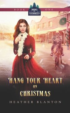 portada Hang Your Heart on Christmas: A Historical Western Christian Romance (en Inglés)