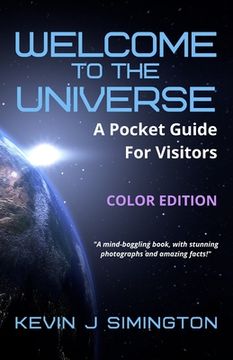 portada Welcome To The Universe (COLOR EDITION): A Pocket Guide For Visitors