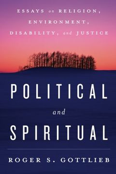 portada Political and Spiritual: Essays on Religion, Environment, Disability, and Justice