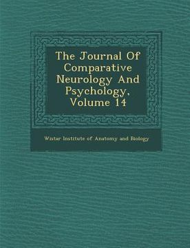 portada The Journal of Comparative Neurology and Psychology, Volume 14 (en Inglés)