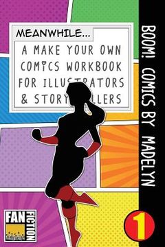 portada Boom! Comics by Madelyn: A What Happens Next Comic Book for Budding Illustrators and Story Tellers