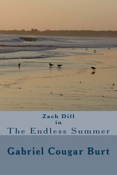 portada Zach Dill in The Endless Summer (en Inglés)
