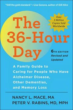 portada The 36-Hour Day, Sixth Edition: The 36-Hour Day: A Family Guide to Caring for People who Have Alzheimer Disease, Other Dementias, and Memory Loss (a Johns Hopkins Press Health Book) 