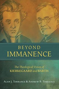 portada Beyond Immanence: The Theological Vision of Kierkegaard and Barth (Kierkegaard as a Christian Thinker) (en Inglés)