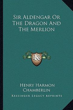 portada sir aldengar or the dragon and the merlion (en Inglés)